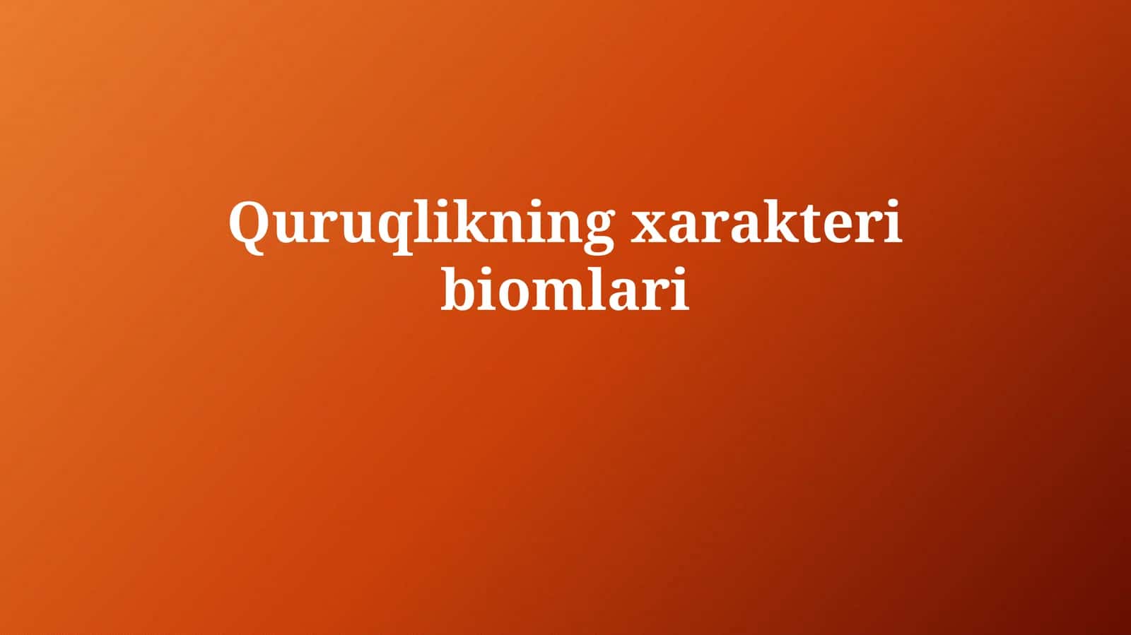 Quruqlikning xarakteri biomlari 1