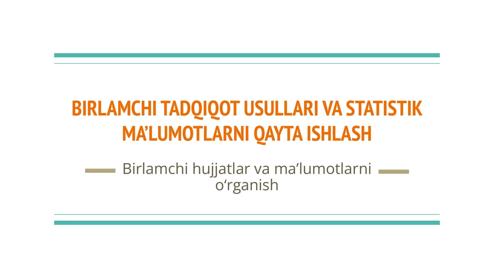 BIRLAMCHI TADQIQOT USULLARI VA STATISTIK MA’LUMOTLARNI QAYTA ISHLASH 1