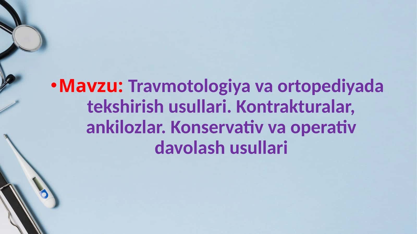 Travmotologiya va ortopediyada tekshirish usullari 1