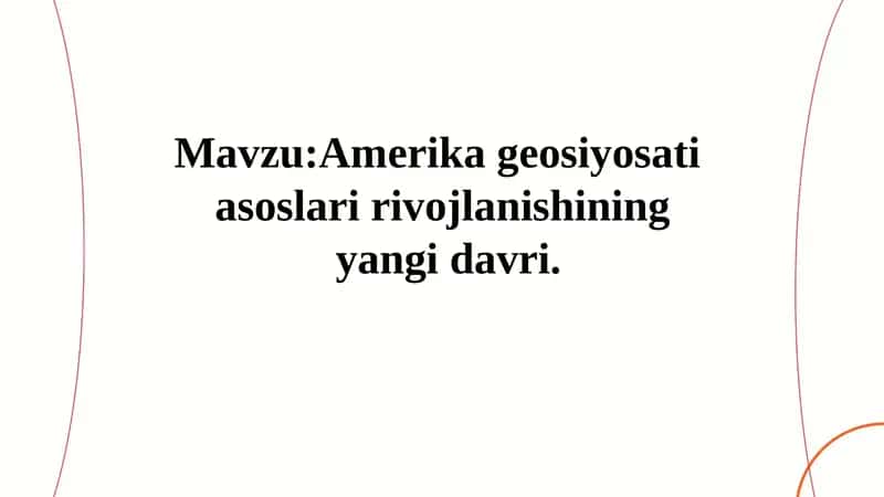 Amerika geosiyosati asoslari rivojlanishining yangi davri 1