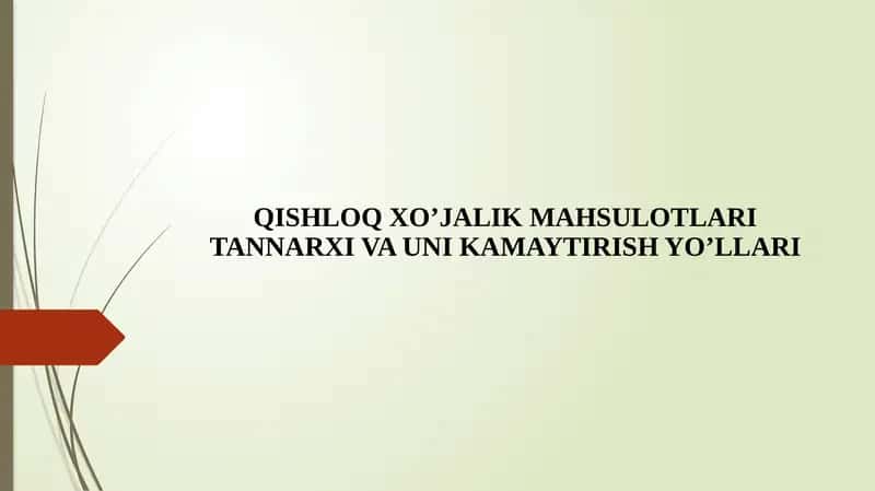 QISHLOQ XO’JALIK MAHSULOTLARI TANNARXI VA UNI KAMAYTIRISH YO’LLARI 1