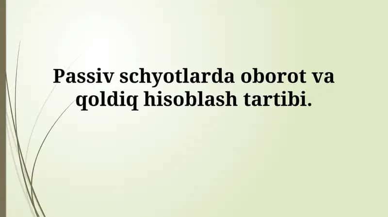 Passiv schyotlarda oborot va qoldiq hisoblashtartibi 1