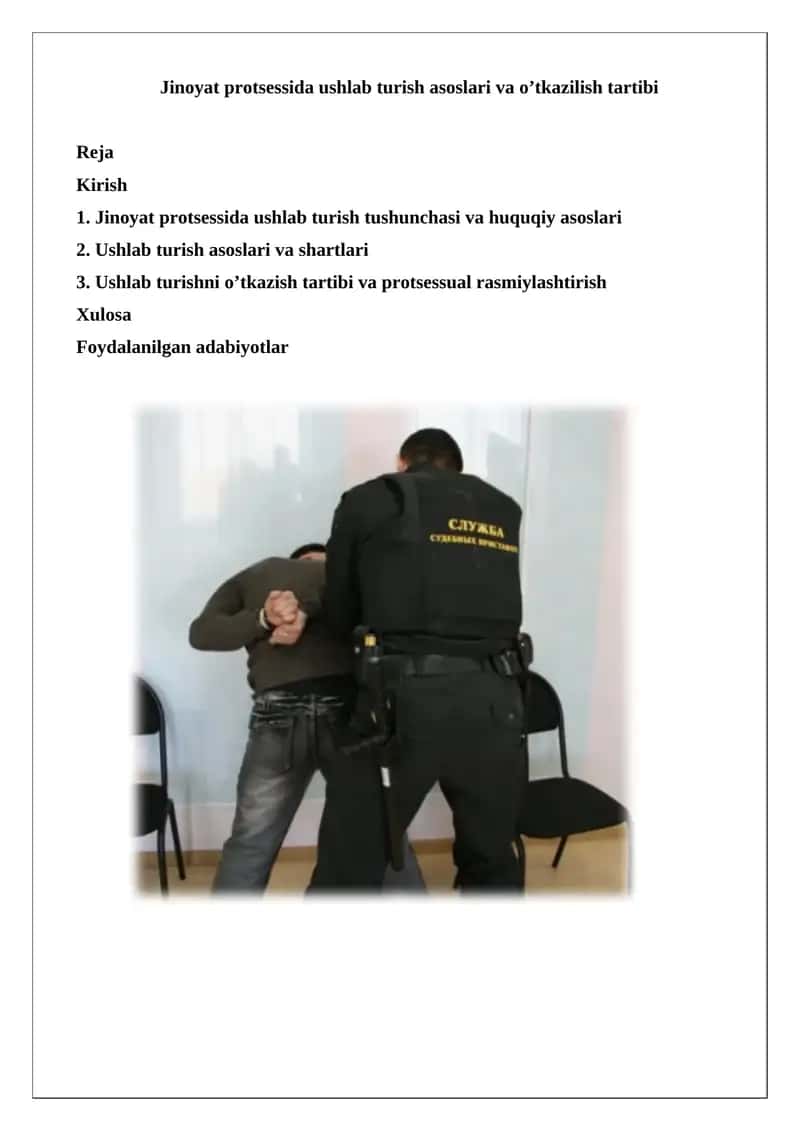 Jinoyat protsessida ushlab turish asoslari va o’tkazilish tartibi 1
