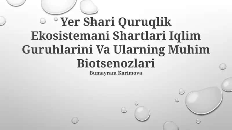 Yer Shari Quruqlik Ekosistemani Shartlari Iqlim Guruhlarini Va Ularning Muhim Biotsenozlari 1