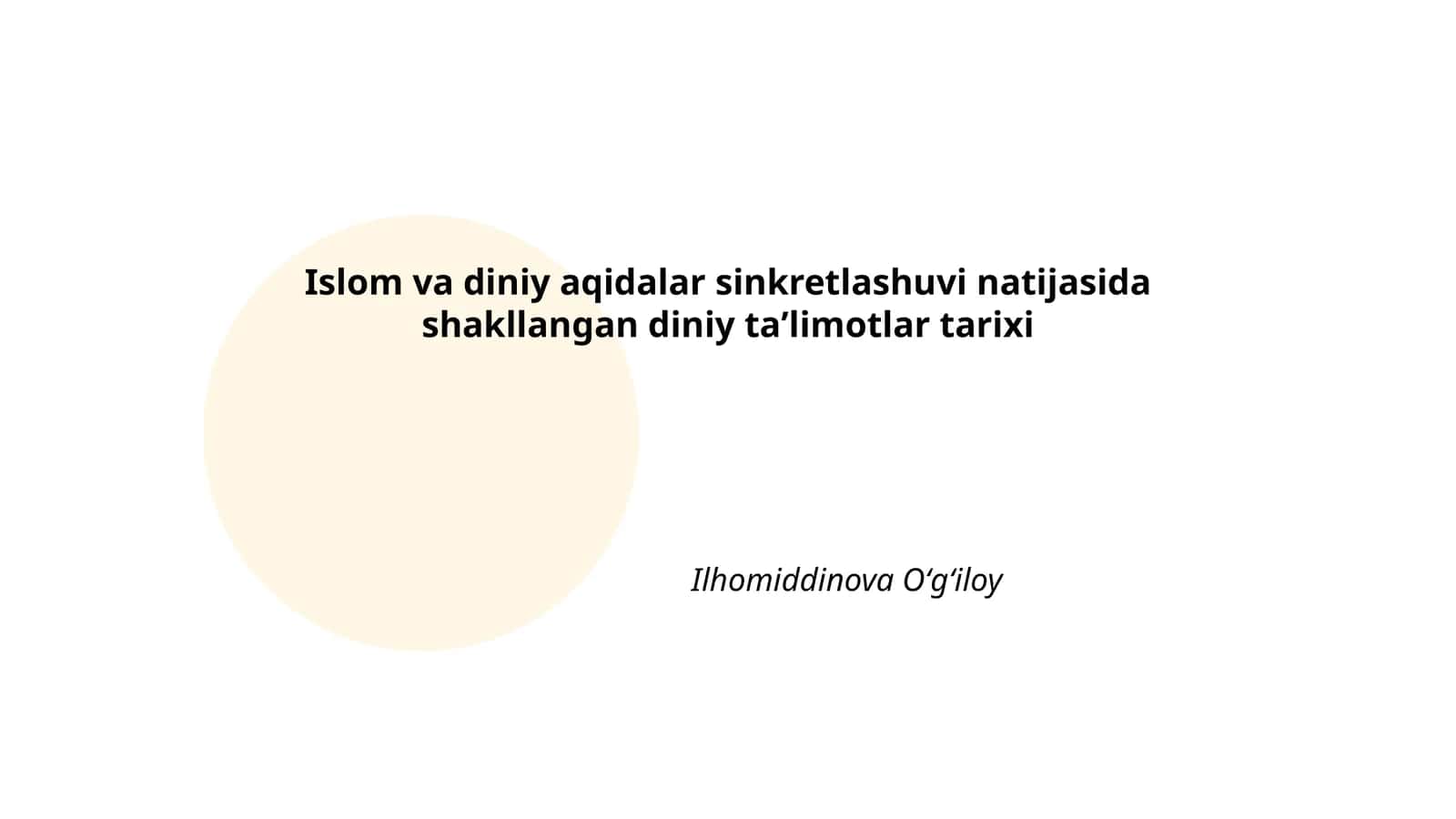 Islom va diniy aqidalar sinkretlashuvi natijasida shakllangan diniy taʼlimotlar tarixi 1