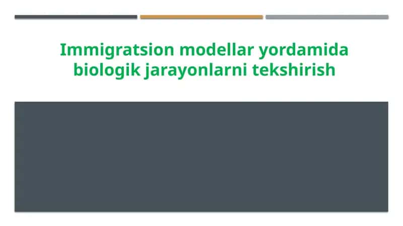 Immigratsion modellari yordamida biologik jarayonlarni tekshirish 1