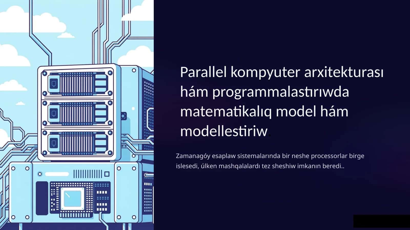 Parallel kompyuter arxitekturası hám programmalastırıwda matematikalıq model hám modellestiriw. 1