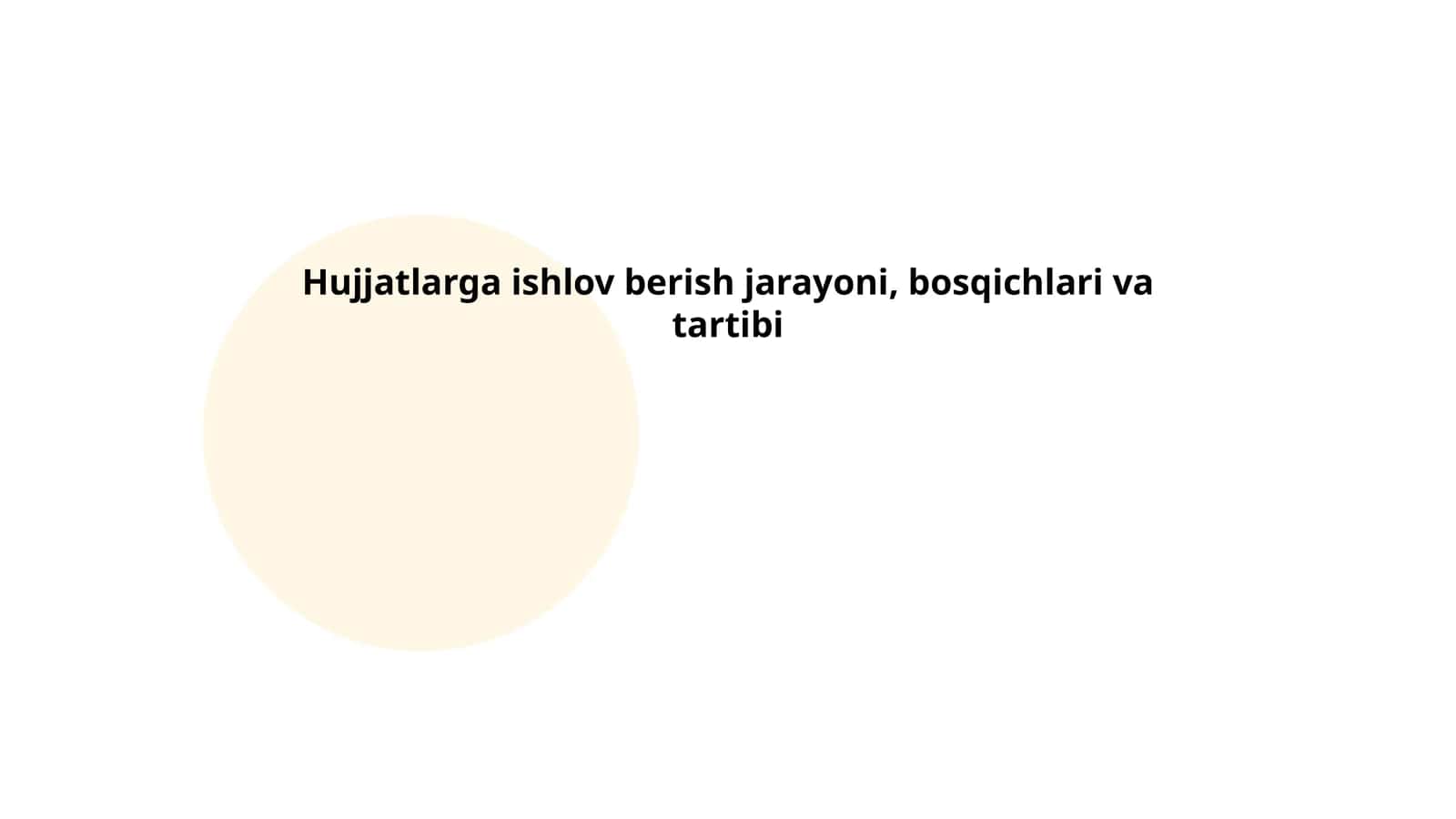 Hujjatlarga ishlov berish jarayoni: bosqichlari va tartibi 1