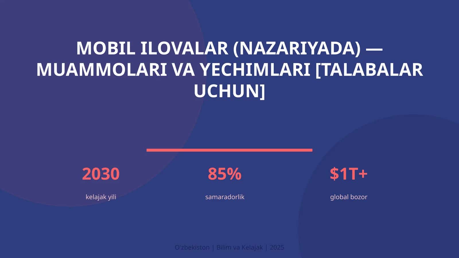 MOBIL ILOVALAR (NAZARIYADA) — MUAMMOLARI VA YECHIMLARI [TALABALAR UCHUN] 1