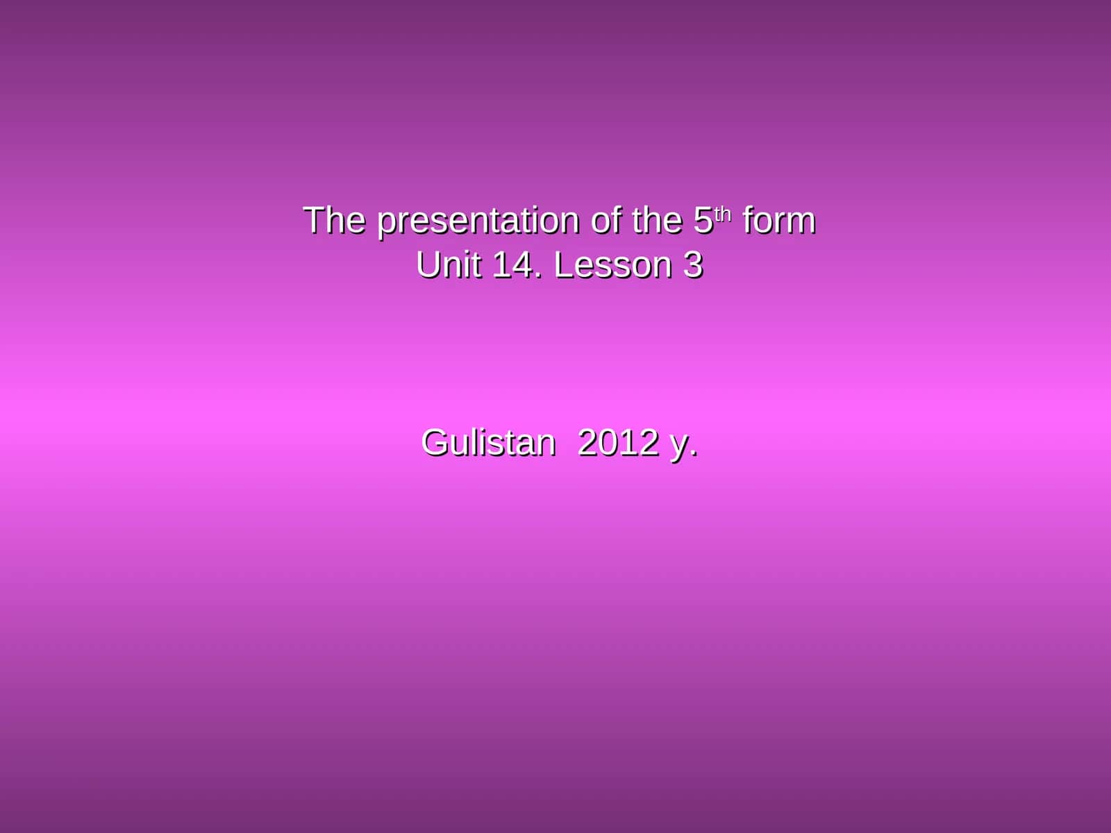 5th form Unit 14 Presentation 1