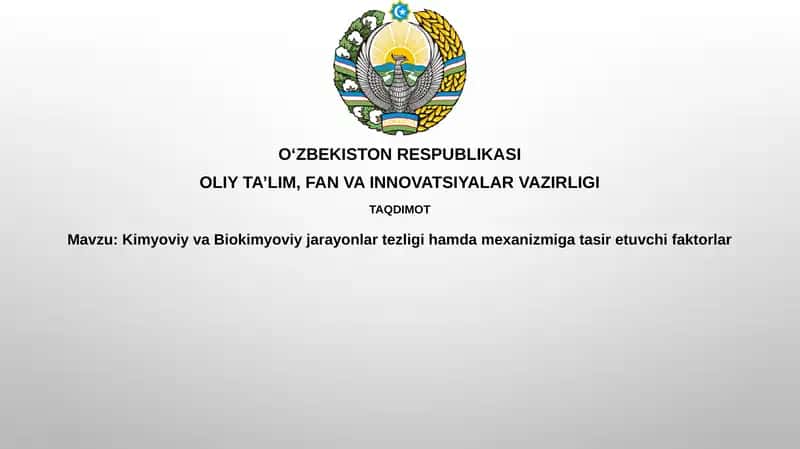 Kimyoviy va Biokimyoviy Jarayonlarning Tezligi va Hamdam Exanizmiga Tasir Etuvchi Faktorlar 1
