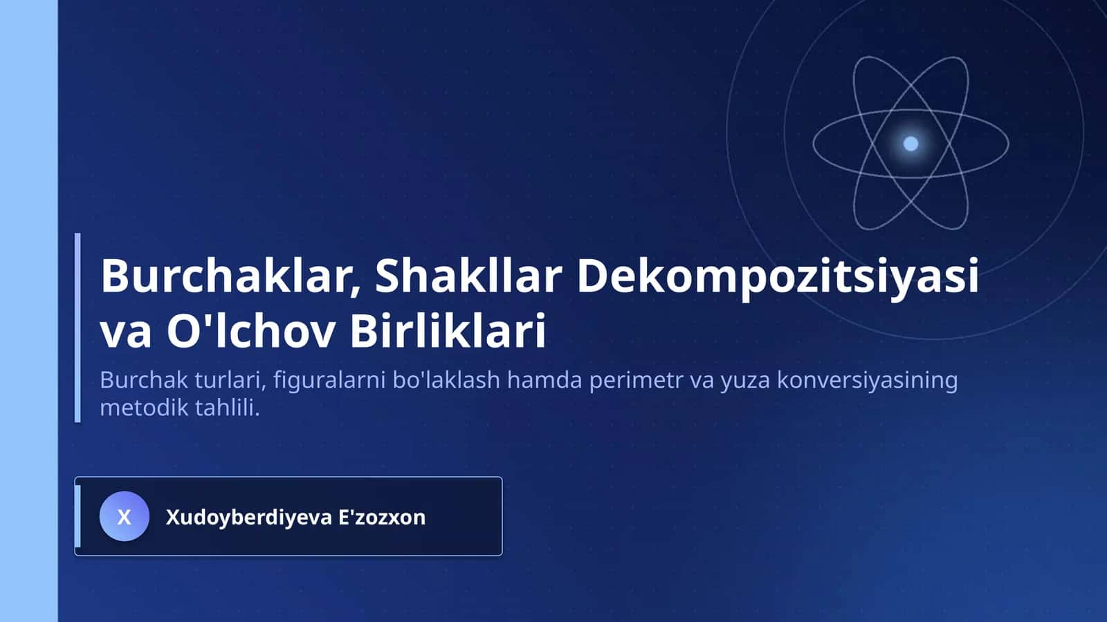 Burchak turlari (to‘g‘ri, o‘tkir, o‘tmas, yoyiq) va ularni aniqlash usullarini 1