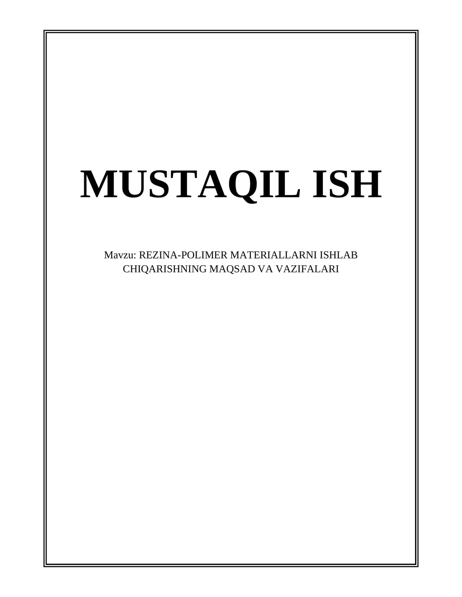 REZINA-POLIMER MATERIALLARNI ISHLAB CHIQARISHNING MAQSAD VA VAZIFALARI 1
