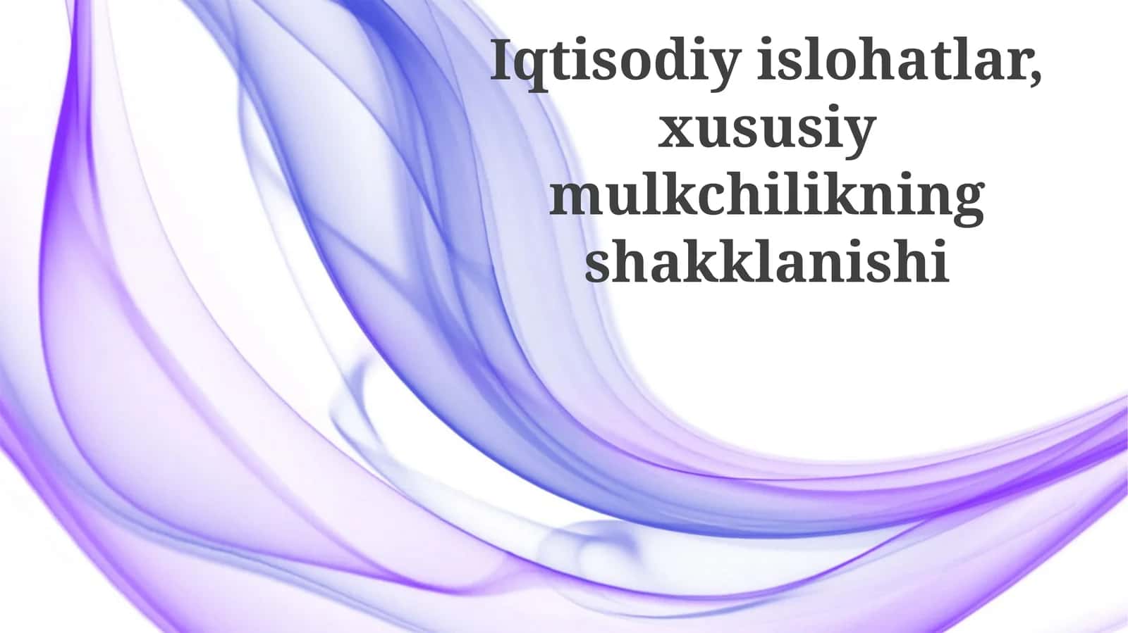 Iqtisodiy islohotlar va xususiy mulkchilikning shakllanishi 1