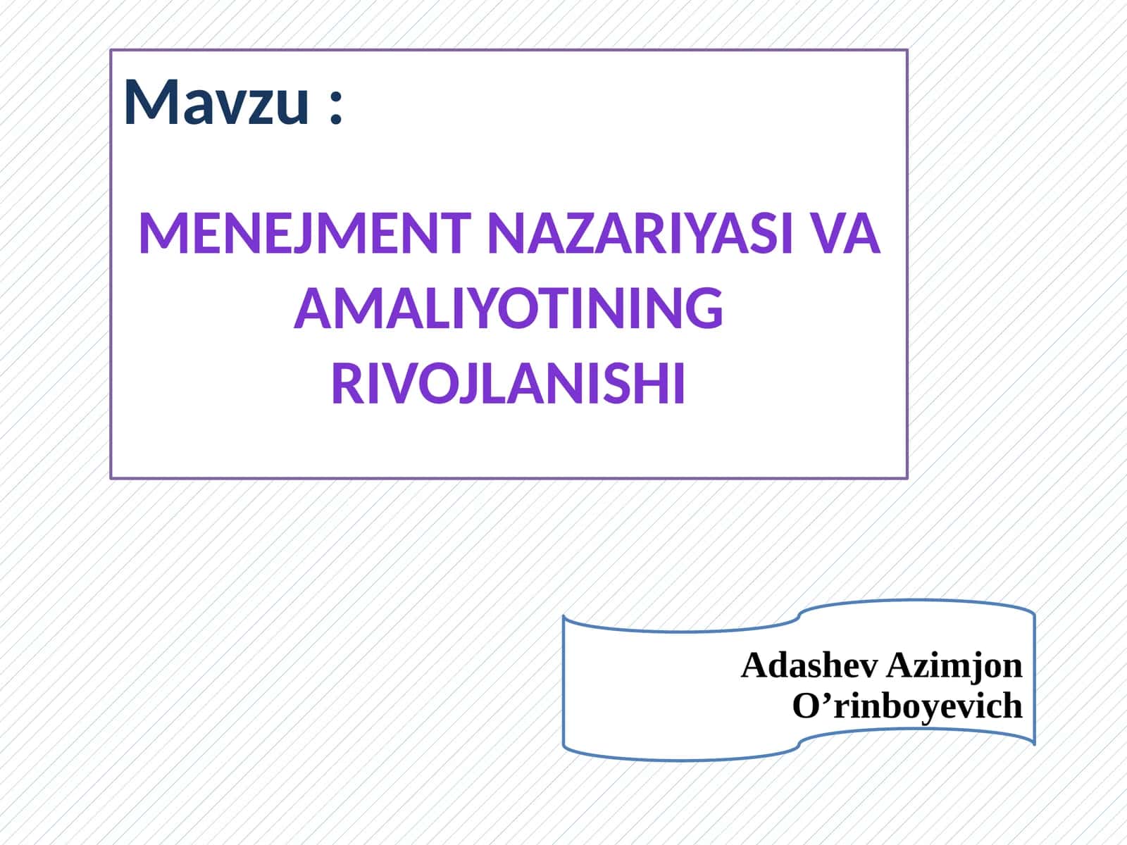 Menejmentnazariyasi va amaliyotining rivojlanishi 1