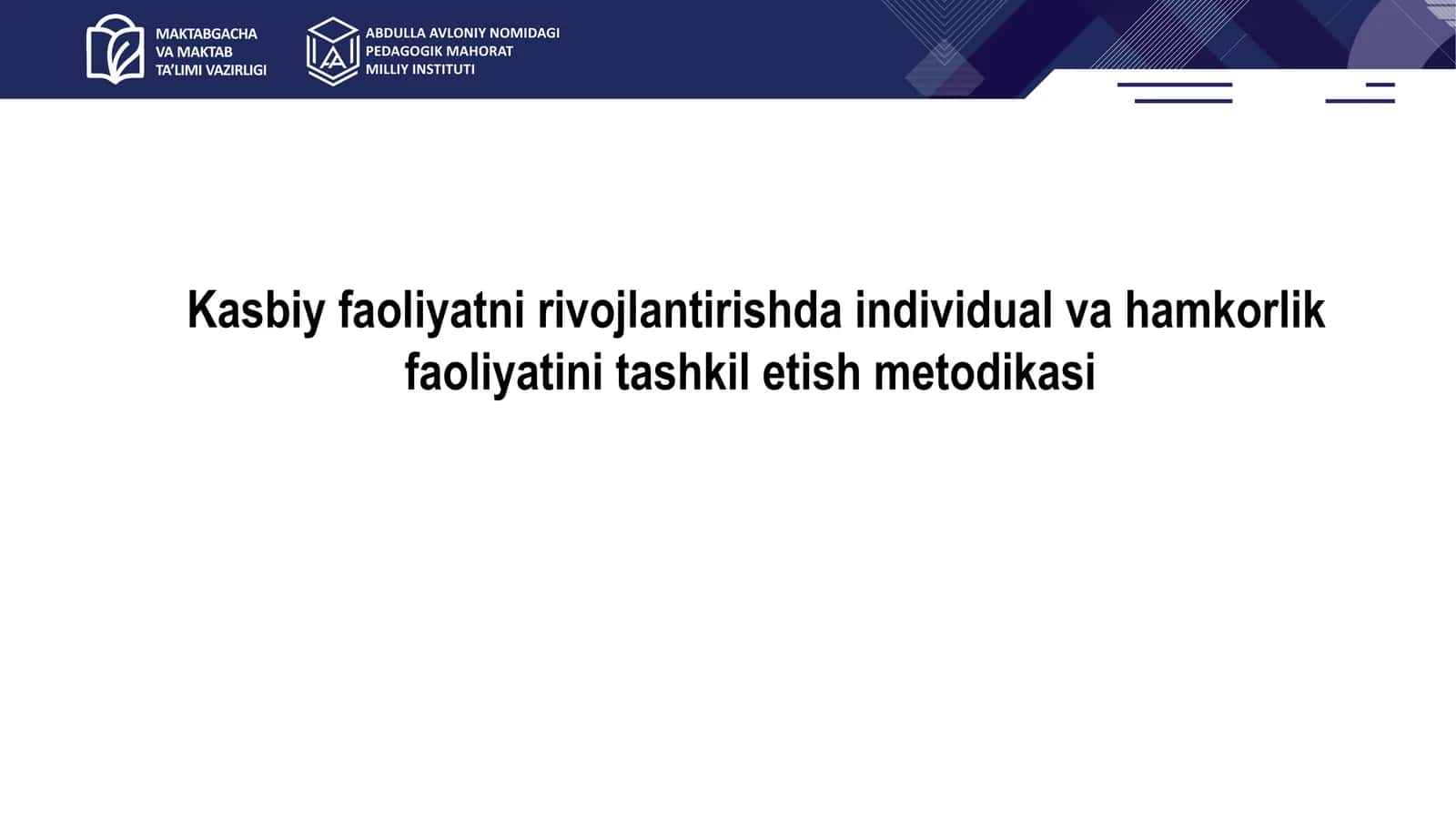Kasbiy faoliyatni rivojlantirishda individual va hamkorlik faoliyatini tashkil etish metodikasi 1
