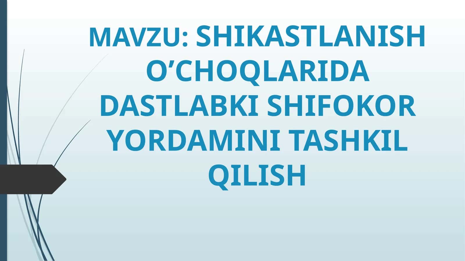 SHIKASTLANISH O’CHOQLARIDA DASTLABKI SHIFOKOR YORDAMINI TASHKIL QILISH 1