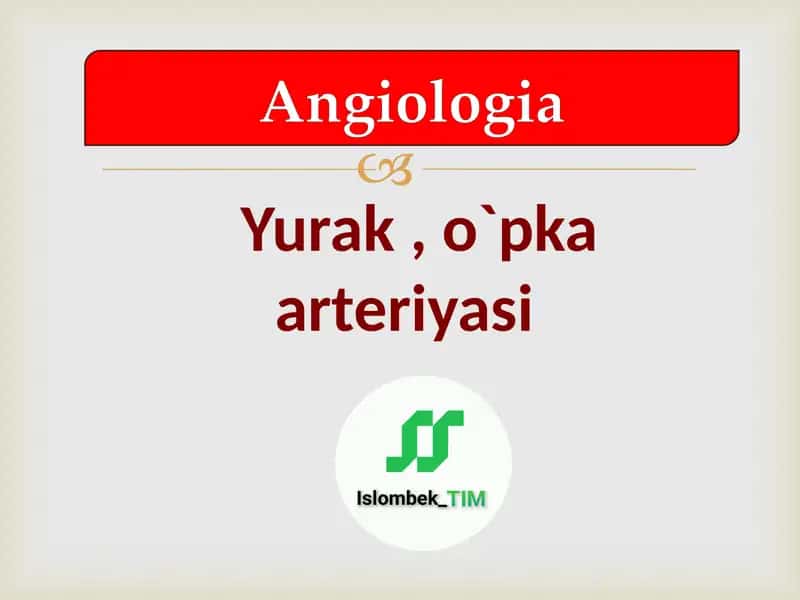 Yurak, o`pka arteriyasi 1