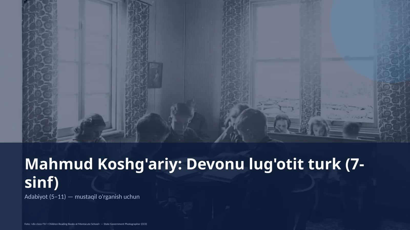 Mahmud Koshg'ariy: Devonu lug'otit turk (7-sinf) 1
