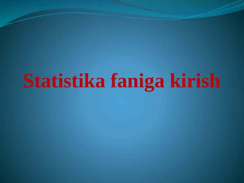 STATISTIKA FANIGA KIRISH 1