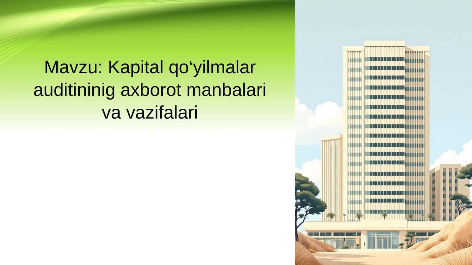 Kapital qо‘yilmalar auditininig axbоrоt manbalari va vazifalari 1