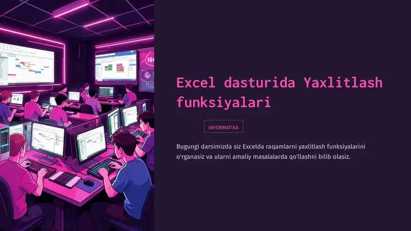 Excel dasturida Yaxlitlash funksiyalari 1