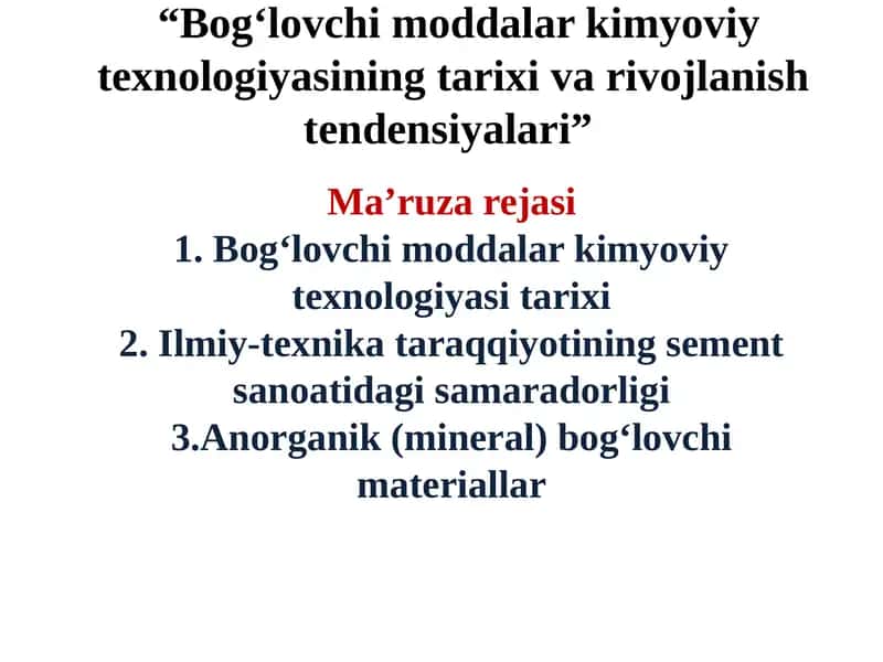 Bog‘lovchi moddalar kimyoviy texnologiyasining tarixi va rivojlanish tendensiyalari 1