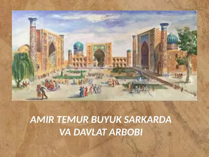 Amir Temur Buyuk Sarkarda va Davlat Arbob 1