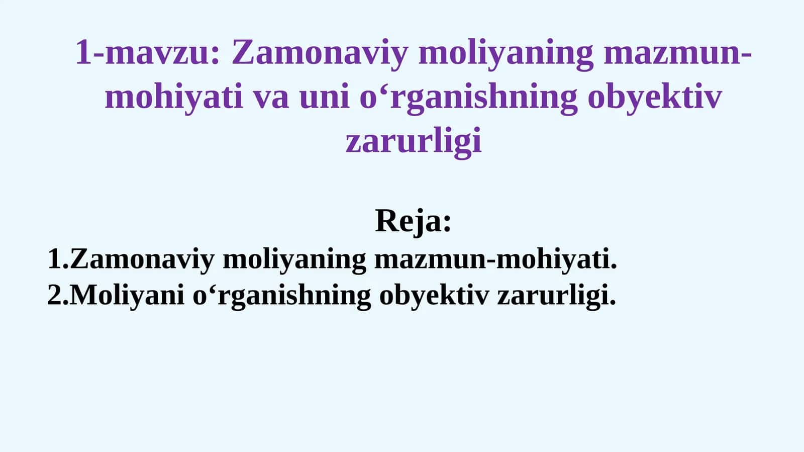 Zamonaviy moliyaning mazmun-mohiyati va uni o‘rganishning obyektiv zarurligi 1
