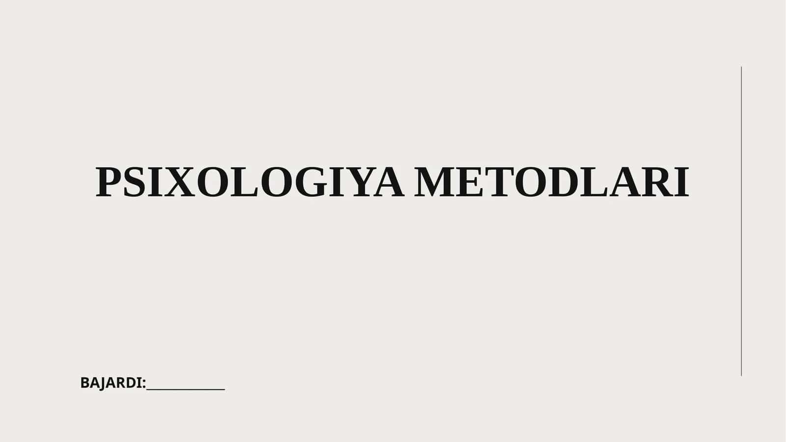 PSIXOLOGIYA METODLARI 1
