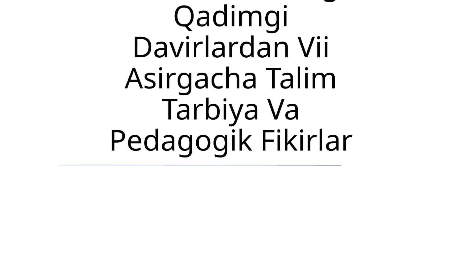 Pedagogika Tarixi Fan Sifatida Eng Qadimgi Davirlardan Vii Asirgacha Talim Tarbiya Va Pedagogik Fikirlar 1