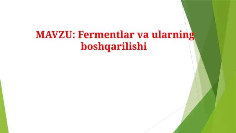 Fermentlar va ularning boshqarilishi 1