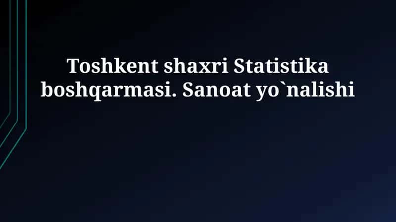 Sanoatning umumiy ko'rinishi va asosiy ko'rsatkichlar 1