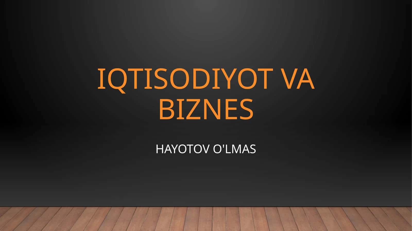 Iqtisodiyot va biznes 1
