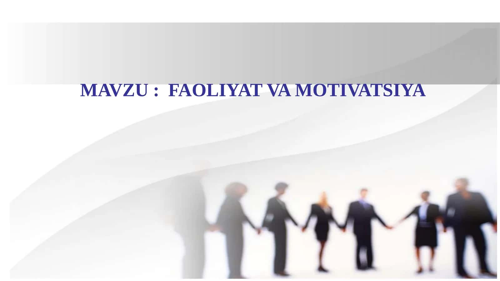 FAOLIYAT VA MOTIVATSIYA 1