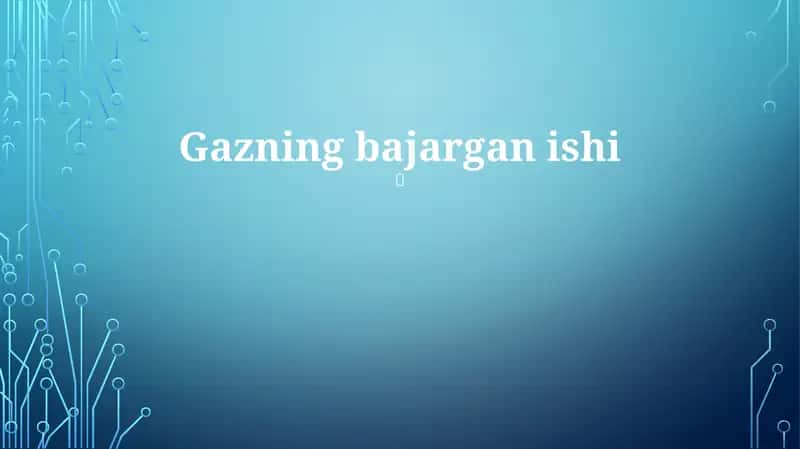 Gazning bajargan ishi 1