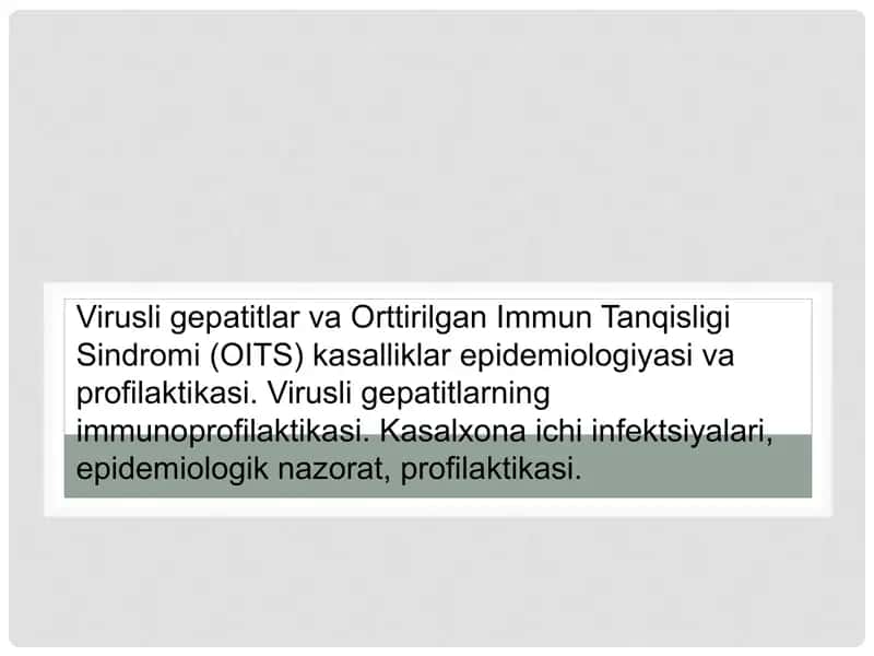 Virusli gepatitlar va OITS kasalliklar epidemiologiyasi va profilaktikasi 1