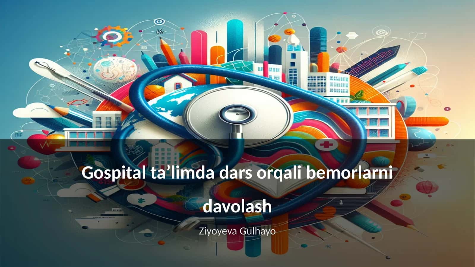 Gospital taʼlimda dars orqali bemorlarni davolash 1