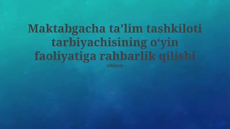 Maktabgacha taʼlim tashkiloti tarbiyachisining oʻyin faoliyatiga rahbarlik qilishi 1