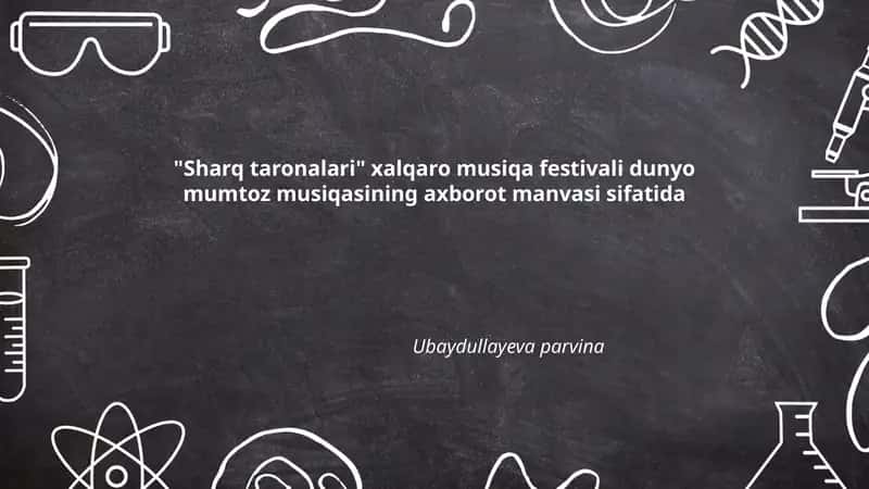 "Sharq taronalari" xalqaro musiqa festivali dunyo mumtoz musiqasining axborot manvasi sifatida 1