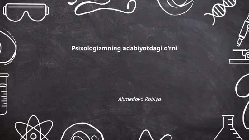 Psixologizmning adabiyotdagi o'rni 1
