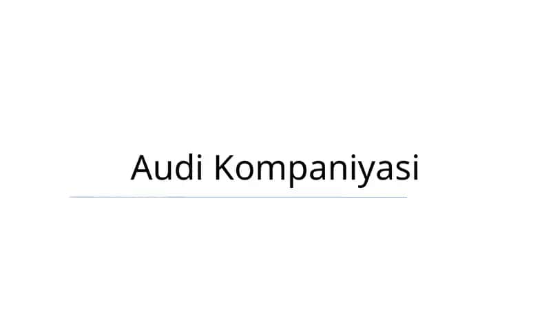Audi Kompaniyasi 1
