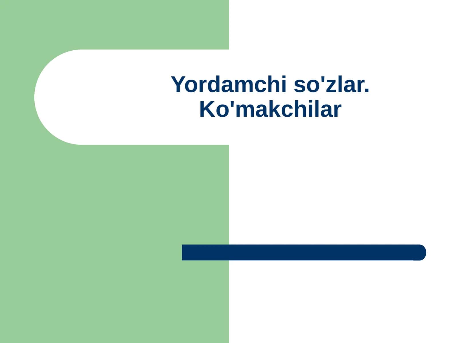 Yordamchi so'zlar. Ko'makchilar 1