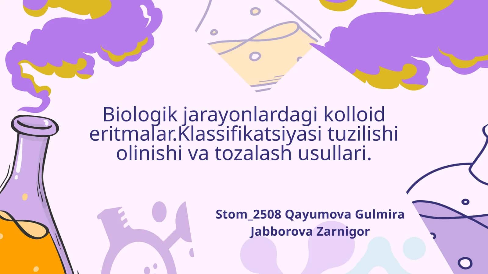 Biologik jarayonlardagi kolloid eritmalar.Klassifikatsiyasi tuzilishi olinishi va tozalash usullari 1