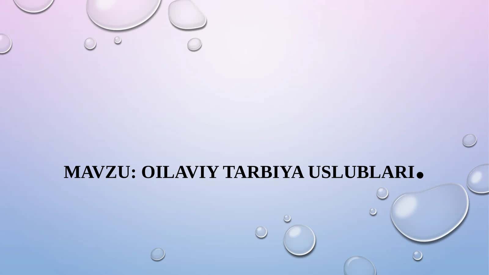 oilaviy tarbiya uslublari 1