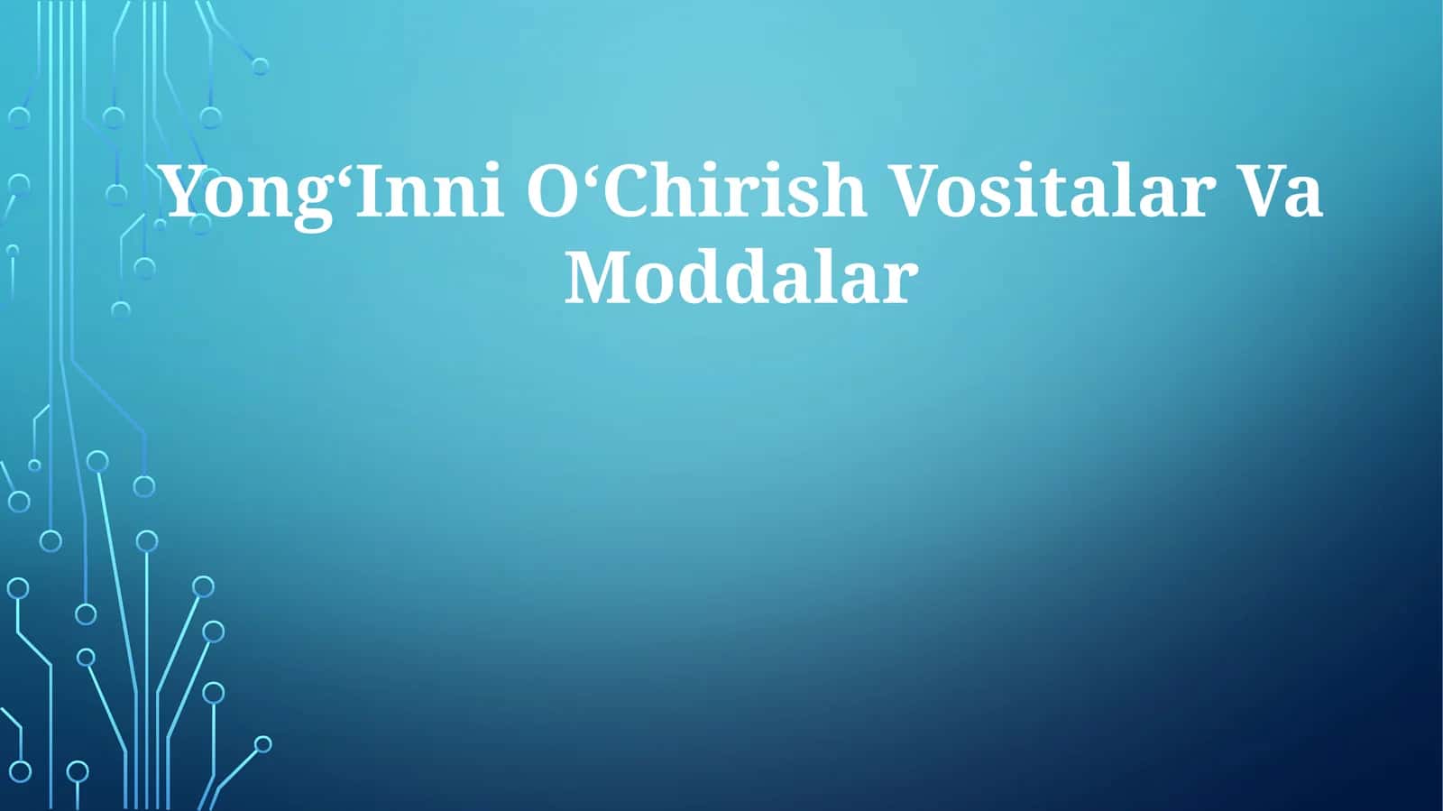 YongʻInni OʻChirish VositalarVaModdalar 1