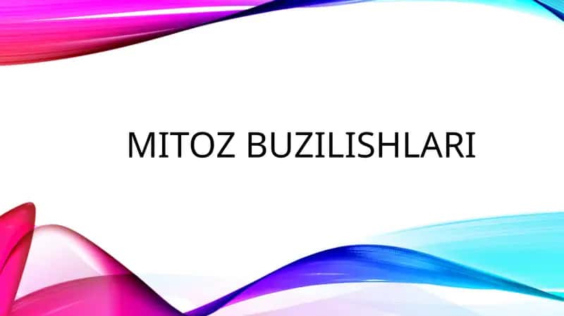 Mitoz buzilishlari 1