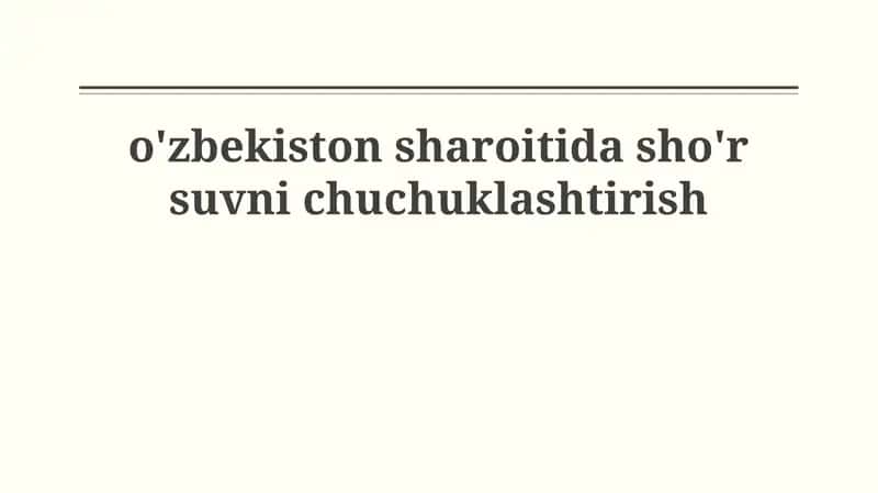 O'zbekistonda sho'rlangan suv muammosi 1