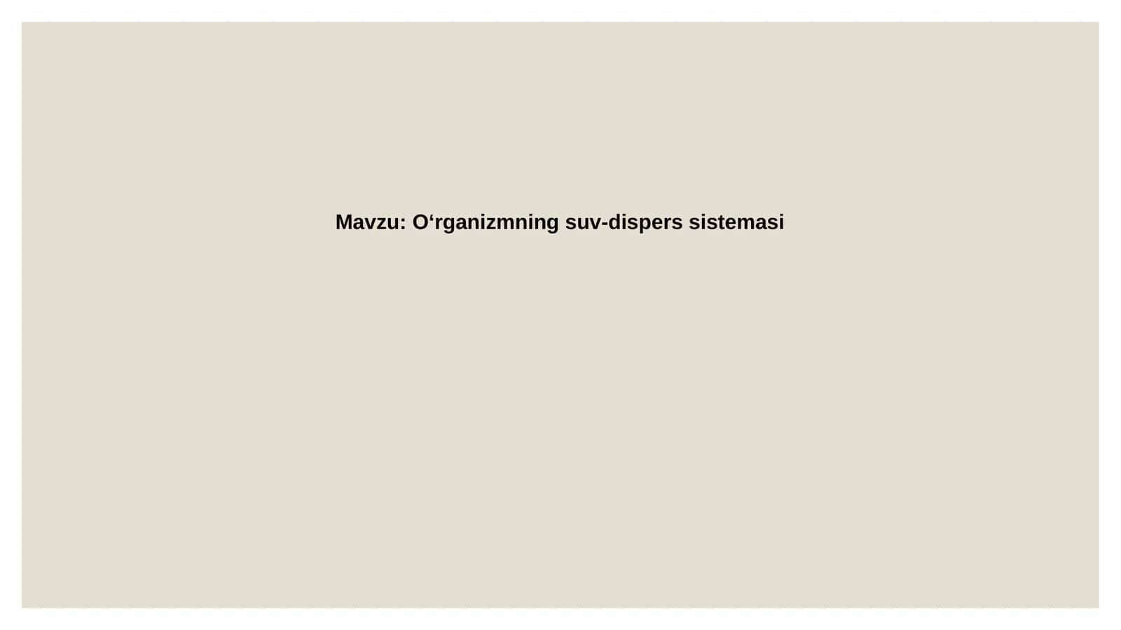 Oʻrganizmningsuv-disperssistemasi 1