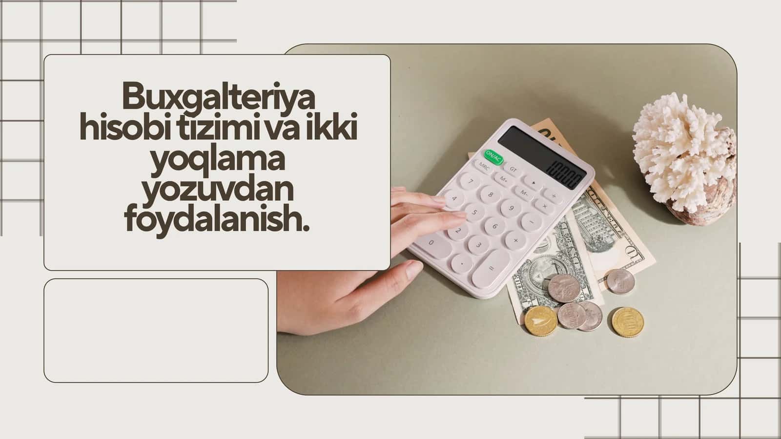 Buxgalteriya hisobi tizimi va ikki yoqlama yozuvdan foydalanish. 1